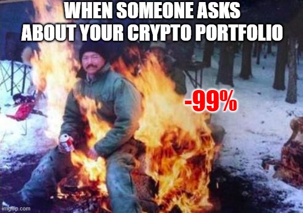 crypto portfolio |  WHEN SOMEONE ASKS ABOUT YOUR CRYPTO PORTFOLIO; -99% | image tagged in memes,ligaf,crypto | made w/ Imgflip meme maker