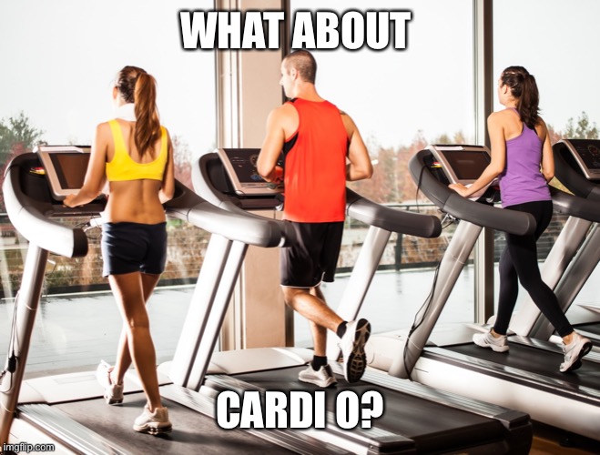 Treadmill | WHAT ABOUT CARDI O? | image tagged in treadmill | made w/ Imgflip meme maker