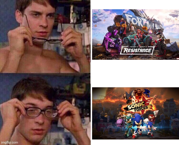 I can't be the only one who knows this | image tagged in spiderman glasses,fortnite,sonic forces | made w/ Imgflip meme maker