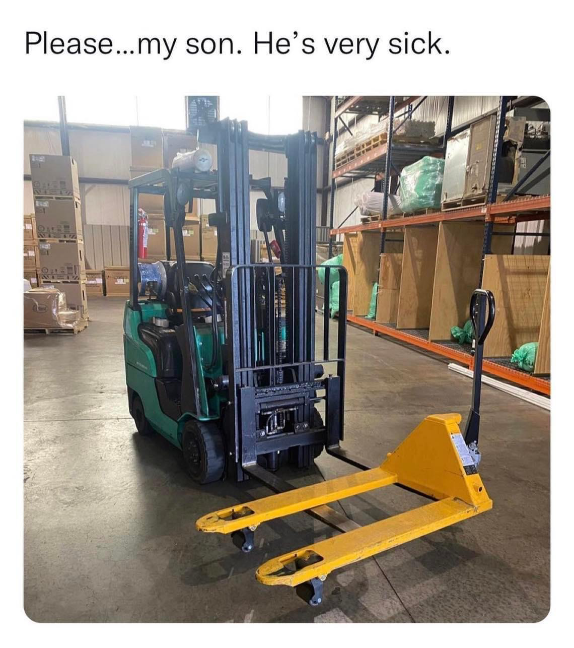 High Quality Fortklift son sick Blank Meme Template