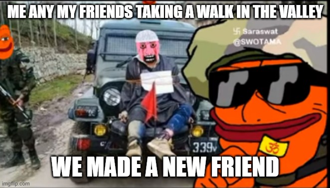 Me and the bois making a new friend | ME ANY MY FRIENDS TAKING A WALK IN THE VALLEY; WE MADE A NEW FRIEND | made w/ Imgflip meme maker