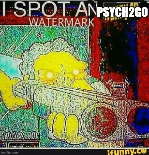 I spot an ifunny watermark | PSYCH2G0 | image tagged in i spot an ifunny watermark | made w/ Imgflip meme maker