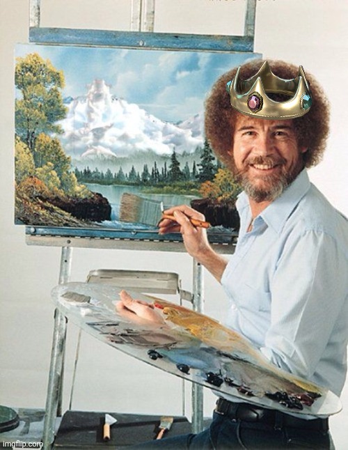 Bob Ross Meme | image tagged in bob ross meme | made w/ Imgflip meme maker
