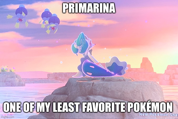 I prefer Decidueye | PRIMARINA; ONE OF MY LEAST FAVORITE POKÉMON | made w/ Imgflip meme maker