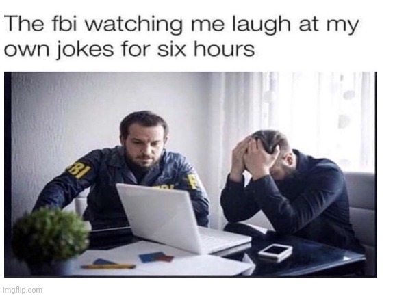 oof | image tagged in fbi | made w/ Imgflip meme maker