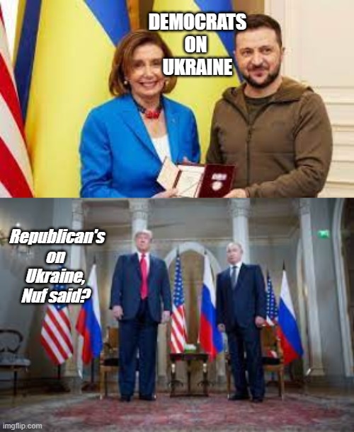 Pravda | DEMOCRATS
ON 
UKRAINE; Republican's on Ukraine, Nuf said? | made w/ Imgflip meme maker