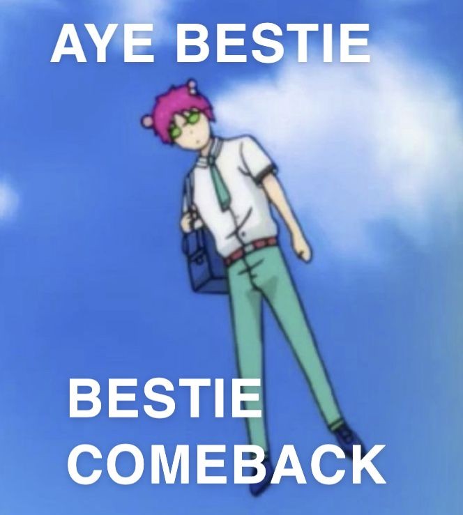 Bestie come back Blank Meme Template