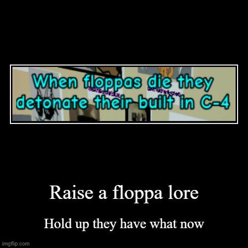 Raise a floppa lore | image tagged in funny,demotivationals,floppa | made w/ Imgflip demotivational maker