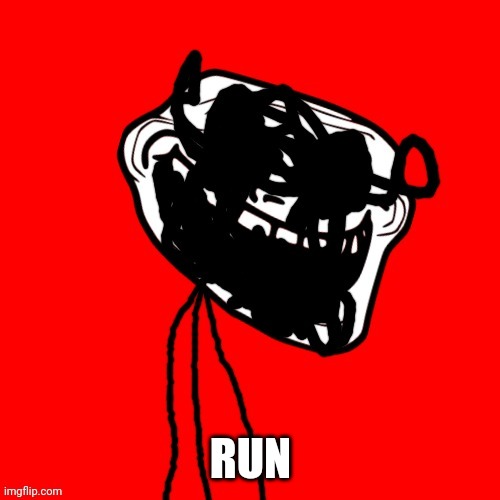 RUN | made w/ Imgflip meme maker