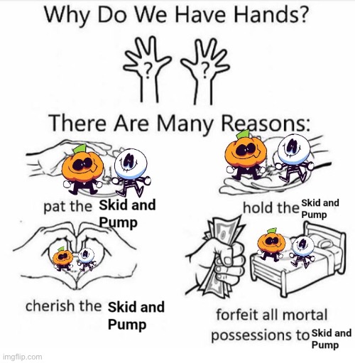 skid and pump>>>>> | made w/ Imgflip meme maker