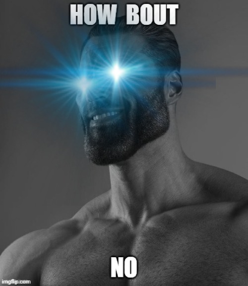 How Bout NO glowing eyes | image tagged in how bout no glowing eyes | made w/ Imgflip meme maker