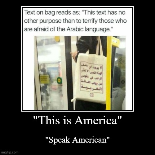 Fear of the Arabic language | image tagged in demotivationals,karen,arabic | made w/ Imgflip demotivational maker