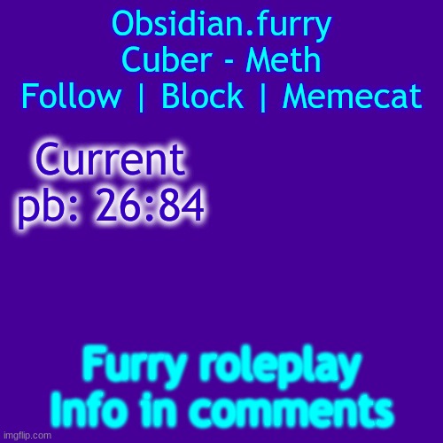 Current pb: 26:84; Furry roleplay
Info in comments | image tagged in temp,furries,roleplaying,yeet | made w/ Imgflip meme maker