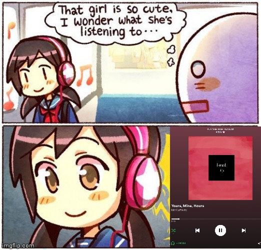 Good song | image tagged in that girl is so cute i wonder what she s listening to | made w/ Imgflip meme maker