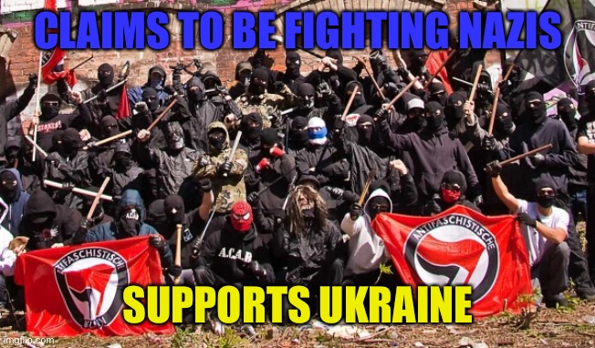 You don’t have to like what Russia is doing, but that doesn’t mean you have to support Nazism to “own the Russkies” | CLAIMS TO BE FIGHTING NAZIS; SUPPORTS UKRAINE | image tagged in antifa | made w/ Imgflip meme maker
