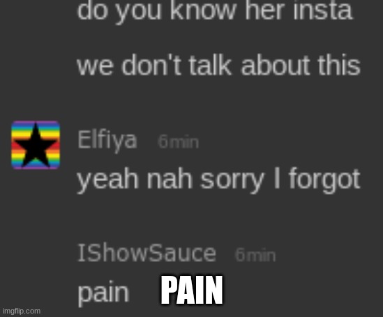 PAIN | made w/ Imgflip meme maker