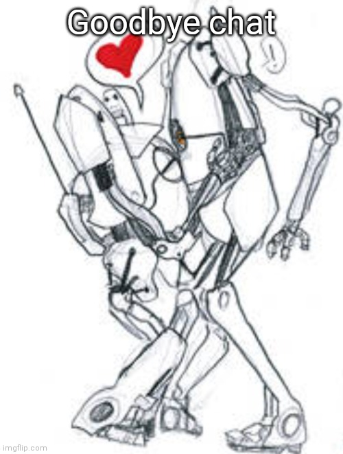 Dubstep sounds like two robots having se- | Goodbye chat | made w/ Imgflip meme maker