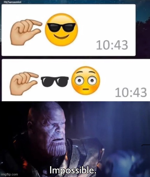 image tagged in thanos impossible,funny memes,memes,hilarious memes,emoji | made w/ Imgflip meme maker