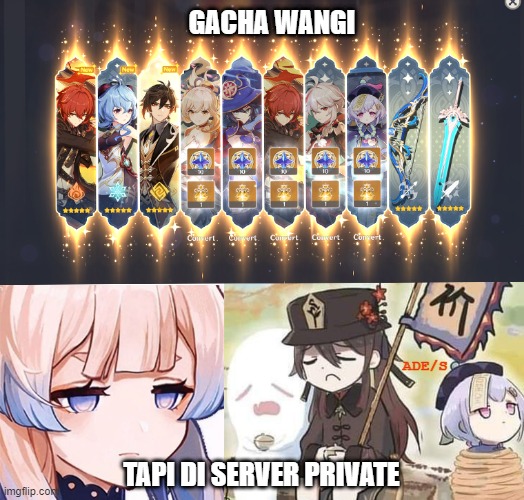 ps | GACHA WANGI; ADE/S; TAPI DI SERVER PRIVATE | image tagged in genshin impact | made w/ Imgflip meme maker