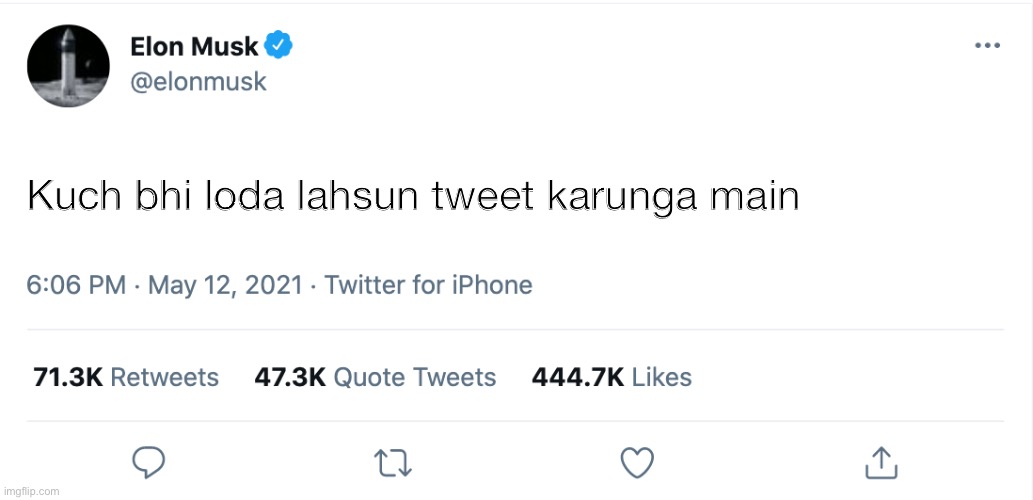 Loda lahsun tweet | Kuch bhi loda lahsun tweet karunga main | image tagged in elon musk blank tweet | made w/ Imgflip meme maker