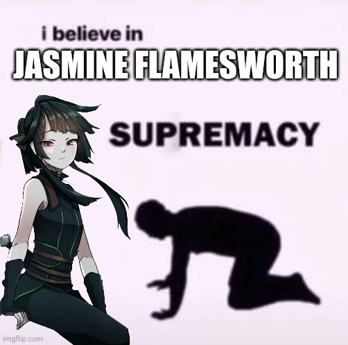 I Believe In Supremacy Imgflip