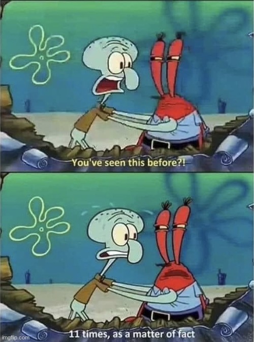 new temp | image tagged in you've seen this before | made w/ Imgflip meme maker