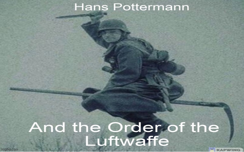World War Potter | image tagged in ww2,funny memes | made w/ Imgflip meme maker