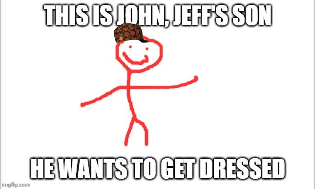 I gave him a hat | image tagged in memes | made w/ Imgflip meme maker