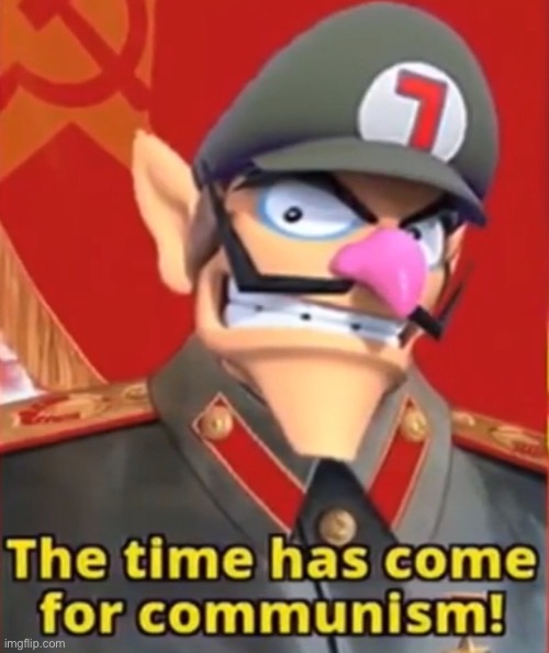 THE TIME HAS COME | image tagged in ussr,mario,ussrio | made w/ Imgflip meme maker