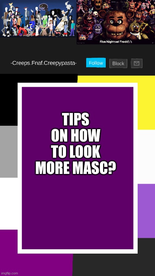 any? | TIPS ON HOW TO LOOK MORE MASC? | image tagged in creeps announcement template | made w/ Imgflip meme maker