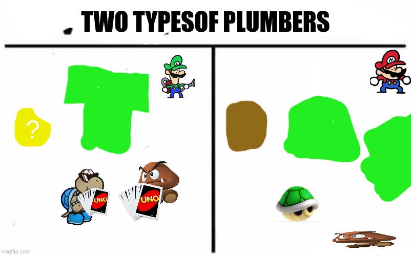 Who Would Win? Meme | TWO TYPESOF PLUMBERS ? | image tagged in memes,who would win | made w/ Imgflip meme maker