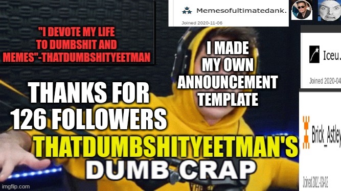 Hello everyone | I MADE MY OWN ANNOUNCEMENT TEMPLATE; THANKS FOR 126 FOLLOWERS | made w/ Imgflip meme maker