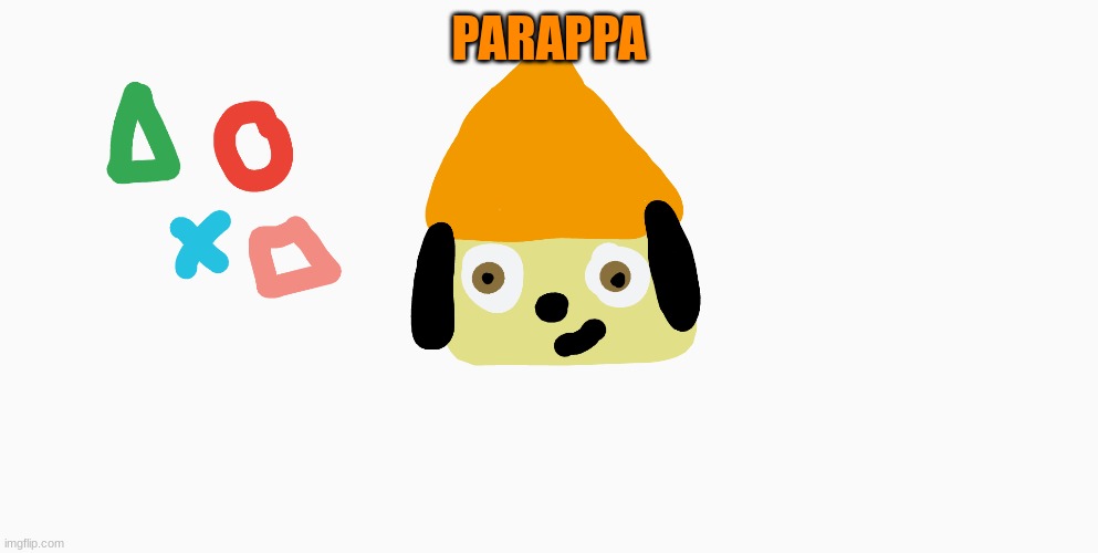 parappa | PARAPPA | image tagged in parappa | made w/ Imgflip meme maker