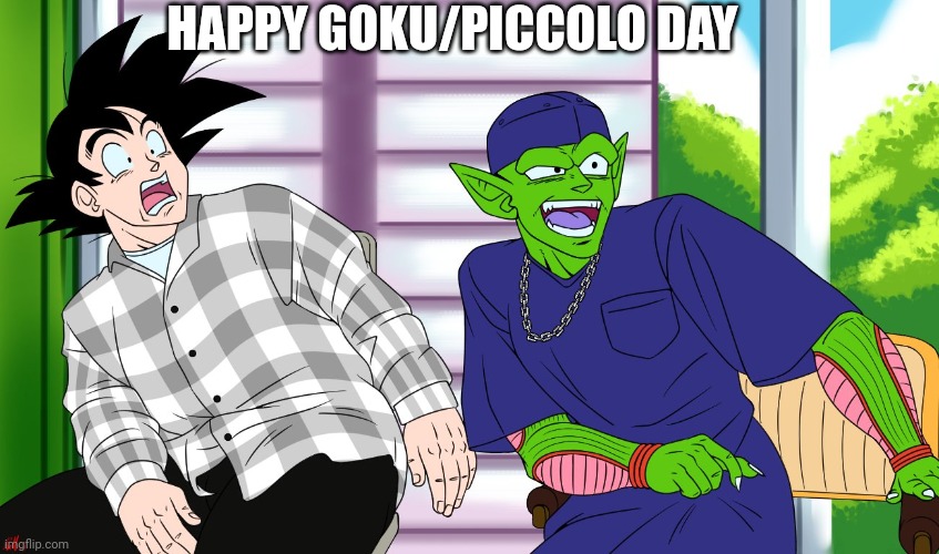 Yo | HAPPY GOKU/PICCOLO DAY | image tagged in goku and piccolo damn | made w/ Imgflip meme maker