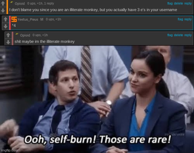 image tagged in ooh self-burn those are rare | made w/ Imgflip meme maker
