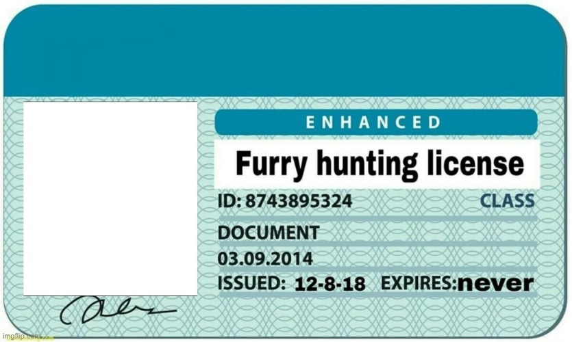 furry hunting license | image tagged in furry hunting license | made w/ Imgflip meme maker