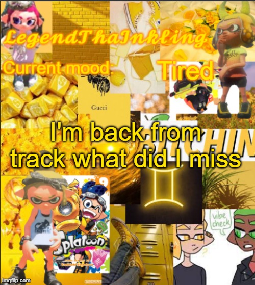#AlexIsNotAPedo | Tired; I'm back from track what did I miss | image tagged in legendthainkling's announcement temp | made w/ Imgflip meme maker