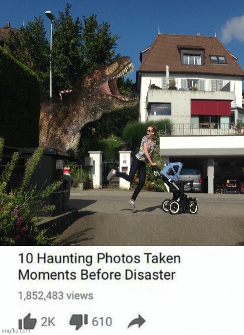 Dinosaur | image tagged in 10 haunting photos taken moments before disaster,dinosaur,comment section,comments,comment,memes | made w/ Imgflip meme maker