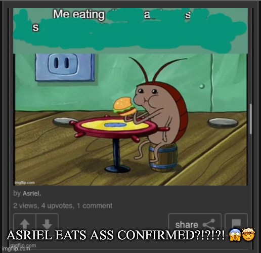 No way | ASRIEL EATS ASS CONFIRMED?!?!?! 😱🤯 | made w/ Imgflip meme maker