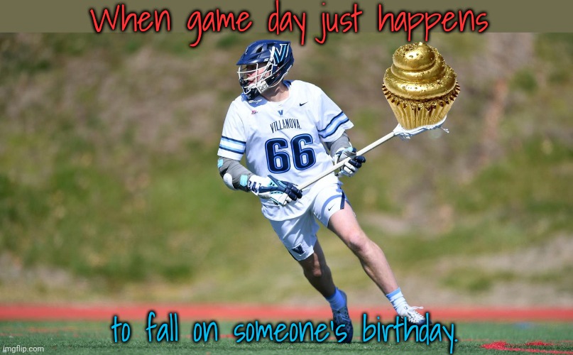 "Happy birthday, Jim Brown..." | When game day just happens; to fall on someone's birthday. | image tagged in lacrosse cupcake,celebrate,meme template,bad joke | made w/ Imgflip meme maker