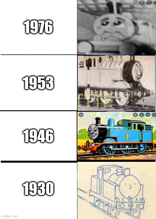 Thomas The Tank Engine (Part 2) | 1976; 1953; 1946; 1930 | image tagged in memes,expanding brain,nostalgia | made w/ Imgflip meme maker