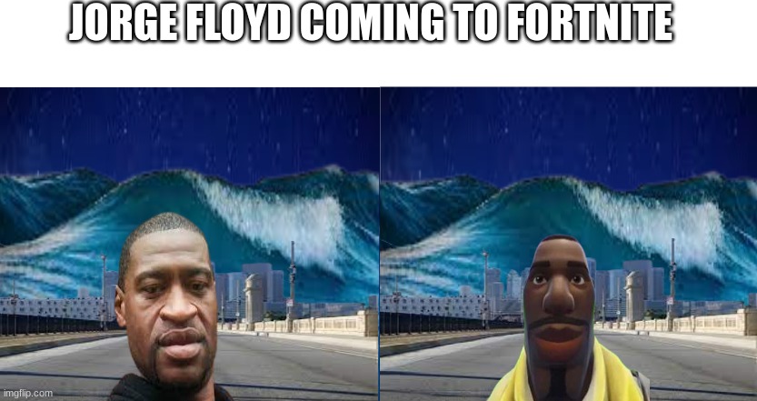 JORGE FLOYD COMING TO FORTNITE | image tagged in jorge floyd,fortnite,fortnite skin,resemblance | made w/ Imgflip meme maker