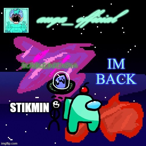 Back to work. | IM BACK | image tagged in auqa_officials new announcement temp | made w/ Imgflip meme maker