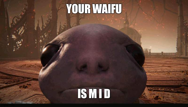 cringe | YOUR WAIFU; IS M I D | image tagged in staring albinauric | made w/ Imgflip meme maker