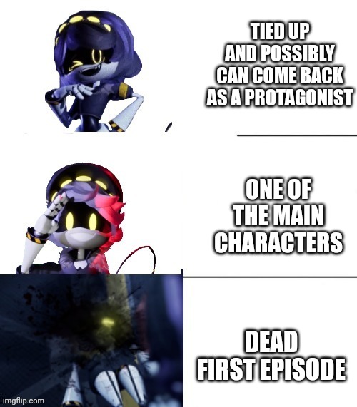 Better better blurst | TIED UP AND POSSIBLY CAN COME BACK AS A PROTAGONIST; ONE OF THE MAIN CHARACTERS; DEAD FIRST EPISODE | image tagged in better better blurst murder drones edition | made w/ Imgflip meme maker