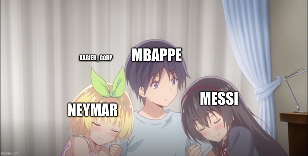 PSG NOW | MBAPPE; XABIER_CORP; NEYMAR; MESSI | image tagged in futbol,messi,animeme,divertido | made w/ Imgflip meme maker