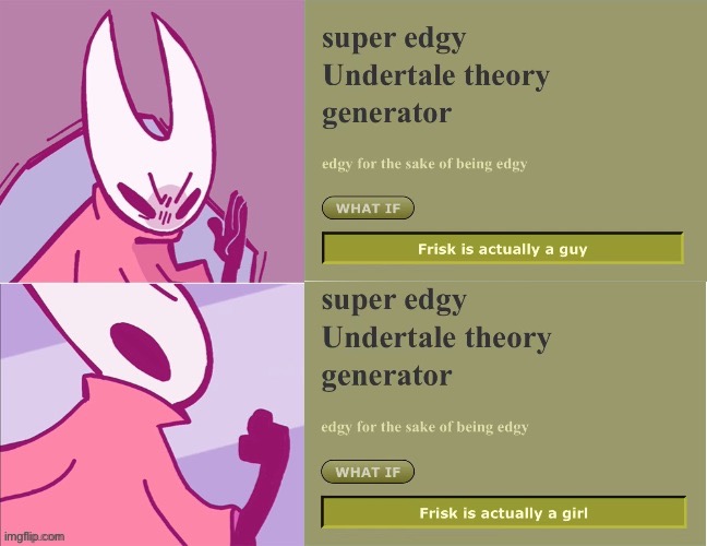 Found on Super Edgy Undertale Theory generator | image tagged in super edgy undertale theory generator,undertale,frisk | made w/ Imgflip meme maker