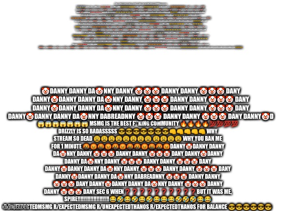 AHAHHAHAHAHAHHHHAHHHHHHAHHAHAHAH | ‼️‼️HOLY F**KING SHIT‼️‼️‼️‼️ IS THAT A MOTHERF**KING (YOUR DAD DOESN’T EXIST) IMGFLIP.COM MSMG REFERENCE??????!!!!!!!!!!11!1!1!1!1!1!1! 😱😱😱😱😱😱😱 MSMG IS THE BEST F**KING COMMUNITY 🔥🔥🔥🔥💯💯💯💯 DRIZZLY IS SO BADASSSSS 😎😎😎😎😎😎😎👊👊👊👊👊 WHY STREAM SO DEAD 😩😩😩😩😩😩😩😩 😩😩😩😩 WHY YOU BAN ME FOR 1 MINUTE 🤬😡🤬😡🤬😡🤬🤬😡🤬🤬😡DANNY🤡DANNY DANNY DA🤡NNY DANNY 🤡🤡🤡 DANNY DANNY 🤡🤡🤡 DANY DANNY🤡DANNY DANNY DA🤡NNY DANNY 🤡🤡🤡 DANNY DANNY 🤡🤡🤡 DANY DANNY🤡DANNY DANNY DA🤡NNY DANNY 🤡🤡🤡 DANNY DANNY 🤡🤡🤡 DANY DANNY🤡DANNY DANNY DA🤡NNY DABREADNNY 🤡🤡🤡 DANNY DANNY 🤡🤡🤡 DANY DANNY🤡DANNY DANNY DA🤡NNY DANNY 🤡🤡🤡 DANNY DANNY 🤡🤡🤡 DANY SEC 6 WHEN❓❓❓❓❓❓❓❓❓❓BUT IT WAS ME, SPIRE‼️‼️‼️‼️‼️‼️‼️‼️‼️‼️😂🤣😂🤣😂🤣😂😂😂🤣🤣🤣😂😂 R/UNEXPECTEDMSMG R/EXPECTEDMSMG R/UNEXPECTEDTHANOS R/EXPECTEDTHANOS FOR BALANCE 😎😎😎😎😎😎‼️‼️HOLY F**KING SHIT‼️‼️‼️‼️ IS THAT A MOTHERF**KING (YOUR DAD DOESN’T EXIST) IMGFLIP.COM MSMG REFERENCE??????!!!!!!!!!!11!1!1!1!1!1!1! 😱😱😱😱😱😱😱 MSMG IS THE BEST F**KING COMMUNITY 🔥🔥🔥🔥💯💯💯💯 DRIZZLY IS SO BADASSSSS 😎😎😎😎😎😎😎👊👊👊👊👊 WHY STREAM SO DEAD 😩😩😩😩😩😩😩😩 😩😩😩😩 WHY YOU BAN ME FOR 1 MINUTE 🤬😡🤬😡🤬😡🤬🤬😡🤬🤬😡DANNY🤡DANNY DANNY DA🤡NNY DANNY 🤡🤡🤡 DANNY DANNY 🤡🤡🤡 DANY DANNY🤡DANNY DANNY DA🤡NNY DANNY 🤡🤡🤡 DANNY DANNY 🤡🤡🤡 DANY DANNY🤡DANNY DANNY DA🤡NNY DANNY 🤡🤡🤡 DANNY DANNY 🤡🤡🤡 DANY DANNY🤡DANNY DANNY DA🤡NNY DABREADNNY 🤡🤡🤡 DANNY DANNY 🤡🤡🤡 DANY DANNY🤡DANNY DANNY DA🤡NNY DANNY 🤡🤡🤡 DANNY DANNY 🤡🤡🤡 DANY SEC 6 WHEN❓❓❓❓❓❓❓❓❓❓BUT IT WAS ME, SPIRE‼️‼️‼️‼️‼️‼️‼️‼️‼️‼️😂🤣😂🤣😂🤣😂😂😂🤣🤣🤣😂😂 R/UNEXPECTEDMSMG R/EXPECTEDMSMG R/UNEXPECTEDTHANOS R/EXPECTEDTHANOS FOR BALANCE 😎😎😎😎😎😎‼️‼️HOLY F**KING SHIT‼️‼️‼️‼️ IS THAT A MOTHERF**KING (YOUR DAD DOESN’T EXIST) IMGFLIP.COM MSMG REFERENCE??????!!!!!!!!!!11!1!1!1!1!1!1! 😱😱😱😱😱😱😱 MSMG IS THE BEST F**KING COMMUNITY 🔥🔥🔥🔥💯💯💯💯 DRIZZLY IS SO BADASSSSS 😎😎😎😎😎😎😎👊👊👊👊👊 WHY STREAM SO DEAD 😩😩😩😩😩😩😩😩 😩😩😩😩 WHY YOU BAN ME FOR 1 MINUTE 🤬😡🤬😡🤬😡🤬🤬😡🤬🤬😡DANNY🤡DANNY DANNY DA🤡NNY DANNY 🤡🤡🤡 DANNY DANNY 🤡🤡🤡 DANY DANNY🤡DANNY DANNY DA🤡NNY DANNY 🤡🤡🤡 DANNY DANNY 🤡🤡🤡 DANY DANNY🤡DANNY DANNY DA🤡NNY DANNY 🤡🤡🤡 DANNY DANNY 🤡🤡🤡 DANY DANNY🤡DANNY DANNY DA🤡NNY DABREADNNY 🤡🤡🤡 DANNY DANNY 🤡🤡🤡 DANY DANNY🤡DANNY DANNY DA🤡NNY DANNY 🤡🤡🤡 DANNY DANNY 🤡🤡🤡 DANY SEC 6 WHEN❓❓❓❓❓❓❓❓❓❓BUT IT WAS ME, SPIRE‼️‼️‼️‼️‼️‼️‼️‼️‼️‼️😂🤣😂🤣😂🤣😂😂😂🤣🤣🤣😂😂 R/UNEXPECTEDMSMG R/EXPECTEDMSMG R/UNEXPECTEDTHANOS R/EXPECTEDTHANOS FOR BALANCE 😎😎😎😎😎😎‼️‼️HOLY F**KING SHIT‼️‼️‼️‼️ IS THAT A MOTHERF**KING (YOUR DAD DOESN’T EXIST) IMGFLIP.COM MSMG REFERENCE??????!!!!!!!!!!11!1!1!1!1!1!1! 😱😱😱😱😱😱😱 MSMG IS THE BEST F**KING COMMUNITY 🔥🔥🔥🔥💯💯💯💯 DRIZZLY IS SO BADASSSSS 😎😎😎😎😎😎😎👊👊👊👊👊 WHY STREAM SO DEAD 😩😩😩😩😩😩😩😩 😩😩😩😩 WHY YOU BAN ME FOR 1 MINUTE 🤬😡🤬😡🤬😡🤬🤬😡🤬🤬😡DANNY🤡DANNY DANNY DA🤡NNY DANNY 🤡🤡🤡 DANNY DANNY 🤡🤡🤡 DANY DANNY🤡DANNY DANNY DA🤡NNY DANNY 🤡🤡🤡 DANNY DANNY 🤡🤡🤡 DANY DANNY🤡DANNY DANNY DA🤡NNY DANNY 🤡🤡🤡 DANNY DANNY 🤡🤡🤡 DANY DANNY🤡DANNY DANNY DA🤡NNY DABREADNNY 🤡🤡🤡 DANNY DANNY 🤡🤡🤡 DANY DANNY🤡DANNY DANNY DA🤡NNY DANNY 🤡🤡🤡 DANNY DANNY 🤡🤡🤡 DANY SEC 6 WHEN❓❓❓❓❓❓❓❓❓❓BUT IT WAS ME, SPIRE‼️‼️‼️‼️‼️‼️‼️‼️‼️‼️😂🤣😂🤣😂🤣😂😂😂🤣🤣🤣😂😂 R/UNEXPECTEDMSMG R/EXPECTEDMSMG R/UNEXPECTEDTHANOS R/EXPECTEDTHANOS FOR BALANCE 😎😎😎😎😎😎‼️‼️HOLY F**KING SHIT‼️‼️‼️‼️ IS THAT A MOTHERF**KING (YOUR DAD DOESN’T EXIST) IMGFLIP.COM MSMG REFERENCE??????!!!!!!!!!!11!1!1!1!1!1!1! 😱😱😱😱😱😱😱 MSMG IS THE BEST F**KING COMMUNITY 🔥🔥🔥🔥💯💯💯💯 DRIZZLY IS SO BADASSSSS 😎😎😎😎😎😎😎👊👊👊👊👊 WHY STREAM SO DEAD 😩😩😩😩😩😩😩😩 😩😩😩😩 WHY YOU BAN ME FOR 1 MINUTE 🤬😡🤬😡🤬😡🤬🤬😡🤬🤬😡DANNY🤡DANNY DANNY DA🤡NNY DANNY 🤡🤡🤡 DANNY DANNY 🤡🤡🤡 DANY DANNY🤡DANNY DANNY DA🤡NNY DANNY 🤡🤡🤡 DANNY DANNY 🤡🤡🤡 DANY DANNY🤡DANNY DANNY DA🤡NNY DANNY 🤡🤡🤡 DANNY DANNY 🤡🤡🤡 DANY DANNY🤡DANNY DANNY DA🤡NNY DABREADNNY 🤡🤡🤡 DANNY DANNY 🤡🤡🤡 DANY DANNY🤡DANNY DANNY DA🤡NNY DANNY 🤡🤡🤡 DANNY DANNY 🤡🤡🤡 DANY SEC 6 WHEN❓❓❓❓❓❓❓❓❓❓BUT IT WAS ME, SPIRE‼️‼️‼️‼️‼️‼️‼️‼️‼️‼️😂🤣😂🤣😂🤣😂😂😂🤣🤣🤣😂😂 R/UNEXPECTEDMSMG R/EXPECTEDMSMG R/UNEXPECTEDTHANOS R/EXPECTEDTHANOS FOR BALANCE 😎😎😎😎😎😎; ‼️‼️HOLY F**KING SHIT‼️‼️‼️‼️ IS THAT A MOTHERF**KING (YOUR DAD DOESN’T EXIST) IMGFLIP.COM MSMG REFERENCE??????!!!!!!!!!!11!1!1!1!1!1!1! 😱😱😱😱😱😱😱 MSMG IS THE BEST F**KING COMMUNITY 🔥🔥🔥🔥💯💯💯💯 DRIZZLY IS SO BADASSSSS 😎😎😎😎😎😎😎👊👊👊👊👊 WHY STREAM SO DEAD 😩😩😩😩😩😩😩😩 😩😩😩😩 WHY YOU BAN ME FOR 1 MINUTE 🤬😡🤬😡🤬😡🤬🤬😡🤬🤬😡DANNY🤡DANNY DANNY DA🤡NNY DANNY 🤡🤡🤡 DANNY DANNY 🤡🤡🤡 DANY DANNY🤡DANNY DANNY DA🤡NNY DANNY 🤡🤡🤡 DANNY DANNY 🤡🤡🤡 DANY DANNY🤡DANNY DANNY DA🤡NNY DANNY 🤡🤡🤡 DANNY DANNY 🤡🤡🤡 DANY DANNY🤡DANNY DANNY DA🤡NNY DABREADNNY 🤡🤡🤡 DANNY DANNY 🤡🤡🤡 DANY DANNY🤡DANNY DANNY DA🤡NNY DANNY 🤡🤡🤡 DANNY DANNY 🤡🤡🤡 DANY SEC 6 WHEN❓❓❓❓❓❓❓❓❓❓BUT IT WAS ME, SPIRE‼️‼️‼️‼️‼️‼️‼️‼️‼️‼️😂🤣😂🤣😂🤣😂😂😂🤣🤣🤣😂😂 R/UNEXPECTEDMSMG R/EXPECTEDMSMG R/UNEXPECTEDTHANOS R/EXPECTEDTHANOS FOR BALANCE 😎😎😎😎😎😎; 🤡DANNY DANNY DA🤡NNY DANNY 🤡🤡🤡 DANNY DANNY 🤡🤡🤡 DANY DANNY🤡DANNY DANNY DA🤡NNY DANNY 🤡🤡🤡 DANNY DANNY 🤡🤡🤡 DANY DANNY🤡DANNY DANNY DA🤡NNY DANNY 🤡🤡🤡 DANNY DANNY 🤡🤡🤡 DANY DANNY🤡DANNY DANNY DA🤡NNY DABREADNNY 🤡🤡🤡 DANNY DANNY 🤡🤡🤡 DANY DANNY🤡D | image tagged in blank white template | made w/ Imgflip meme maker