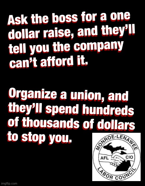 Organize a Union | image tagged in labor day,union,work | made w/ Imgflip meme maker