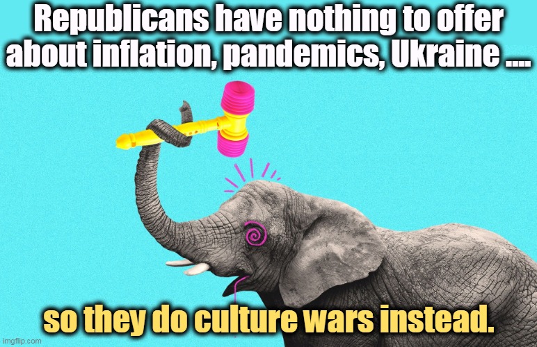 An empty head for an empty party. | Republicans have nothing to offer about inflation, pandemics, Ukraine .... so they do culture wars instead. | image tagged in crazy gop republican elephant hammers his own head,gop,republicans,empty,bankruptcy | made w/ Imgflip meme maker